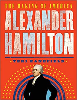 Alexander Hamilton The Making of America