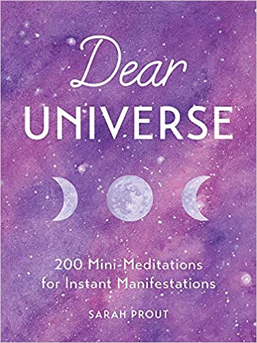 Dear Universe 200 Mini-Meditations for Instant Manifestations