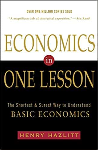 Economics in One Lesson The Shortest and Surest Way to Understand Basic Economics