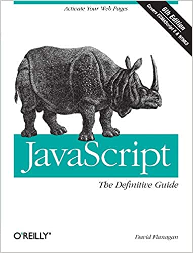 JavaScript The Definitive Guide Activate Your Web Pages (Definitive Guides)