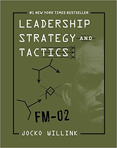 Leadership Strategy and Tactics Field Manual