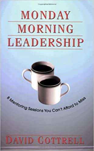 Monday Morning Leadership 8 Mentoring Sessions You Can't Afford to Miss