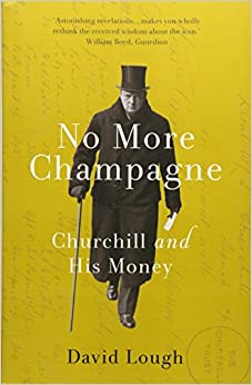 No More Champagne Churchill and His Money