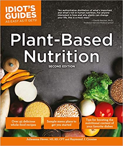 Plant-Based Nutrition, 2E (Idiot's Guides)