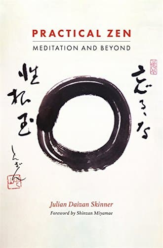 Practical Zen Meditation and Beyond