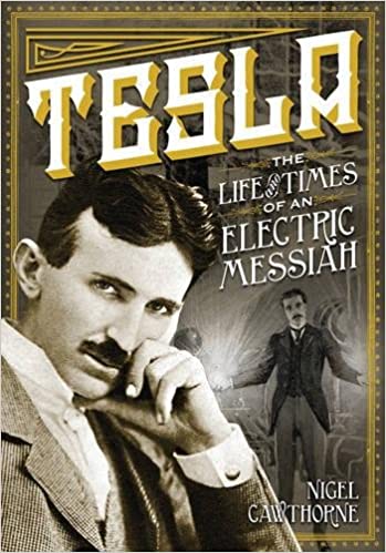 Tesla The Life and Times of an Electric Messiah (Oxford People)