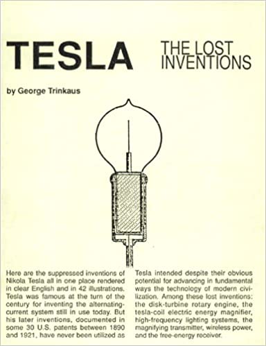 Tesla The Lost Inventions (Tesla Technology Series)