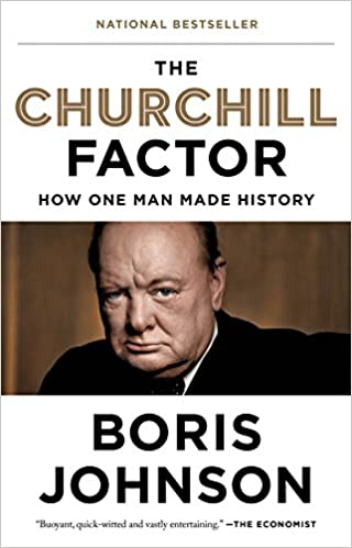 The Churchill Factor How One Man Made History