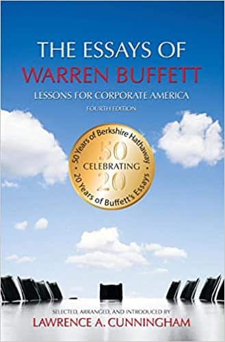 The Essays of Warren Buffett Lessons for Corporate America