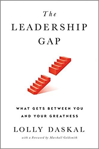 The Leadership Gap What Gets Between You and Your Greatness