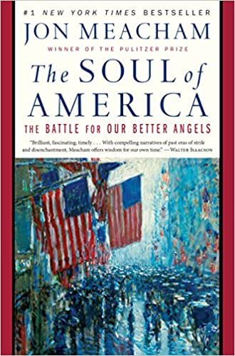 The Soul of America The Battle for Our Better Angels