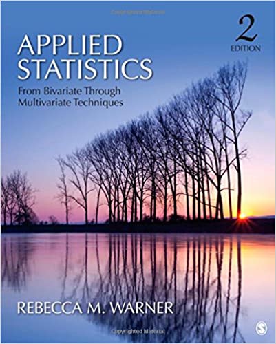 Applied Statistics From Bivariate Through Multivariate Techniques