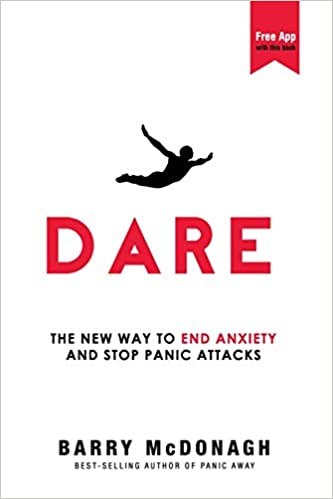 Dare The New Way to End Anxiety and Stop Panic Attacks