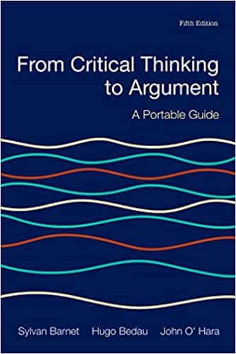 From Critical Thinking to Argument A Portable Guide
