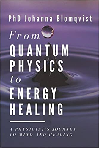 From Quantum Physics to Energy Healing