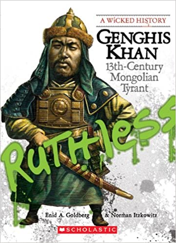Genghis Khan (A Wicked History)