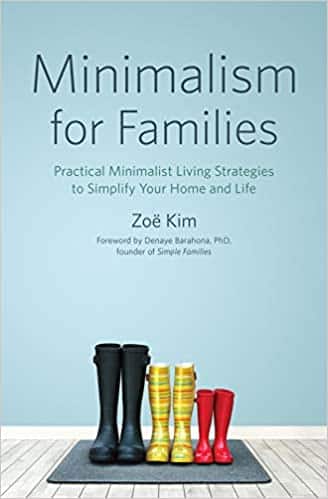 Minimalism for Families Practical Minimalist Living Strategies to Simplify Your Home and Life