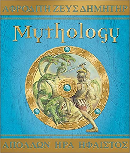 Mythology The Gods, Heroes, and Monsters of Ancient Greece (Ologies)