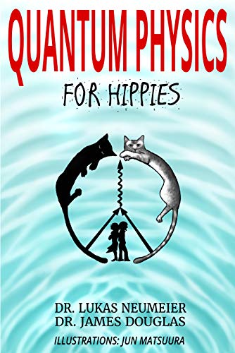 Quantum Physics for Hippies