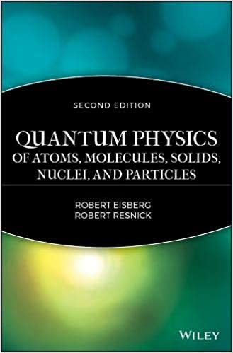 Quantum Physics of Atoms, Molecules, Solids, Nuclei, and Particles