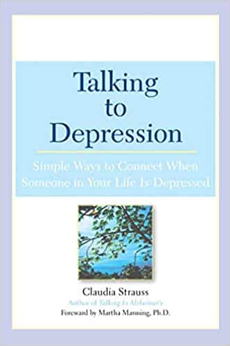 Talking to Depression Simple Ways to Connect When Someone in Your Life is Depressed
