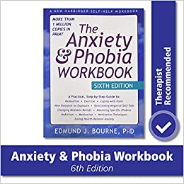 The Anxiety and Phobia Workbook