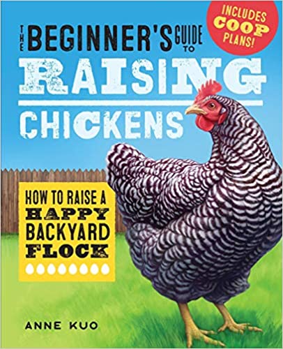 The Beginner's Guide to Raising Chickens