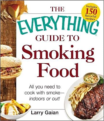 The Everything Guide to Smoking Food