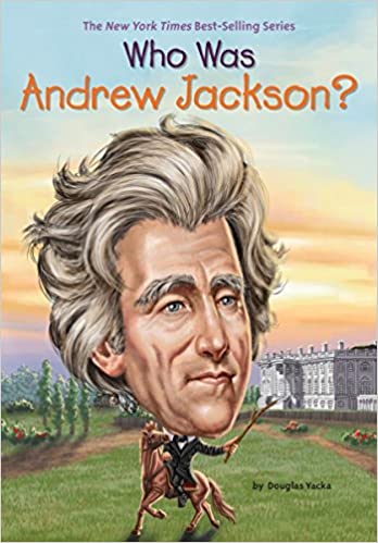Who Was Andrew Jackson
