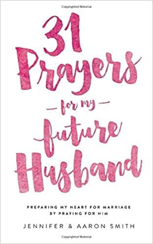 31 Prayers For My Future Husband