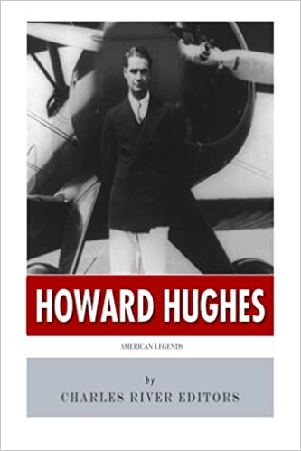 American Legends The Life of Howard Hughes