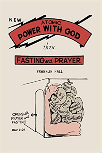 Atomic Power with God, Thru Fasting and Prayer