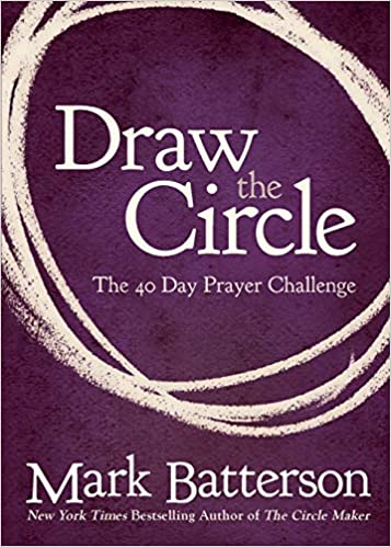Draw the Circle The 40 Day Prayer Challenge