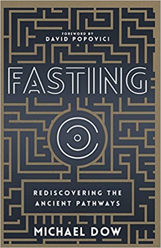 Fasting Rediscovering the Ancient Pathway