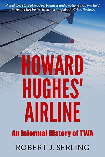 Howard Hughes' Airline An Informal History of TWA