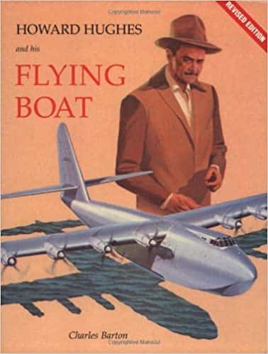 Howard Hughes And His Flying Boat