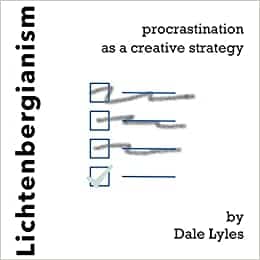 Lichtenbergianism procrastination as a creative strategy