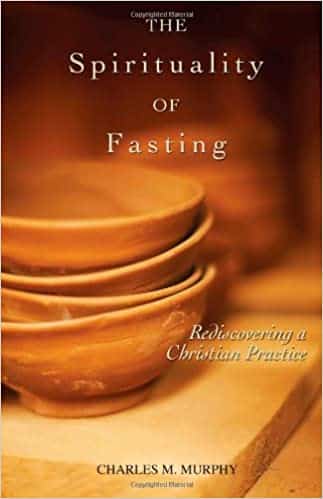 The Spirituality of Fasting