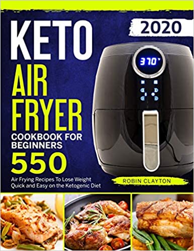 Keto Air Fryer Cookbook For Beginners