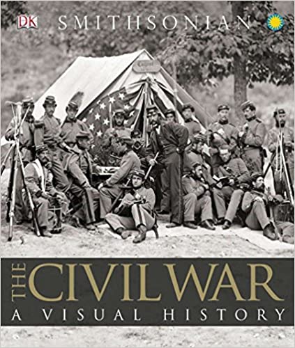 The Civil War A Visual History