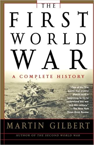 The First World War A Complete History