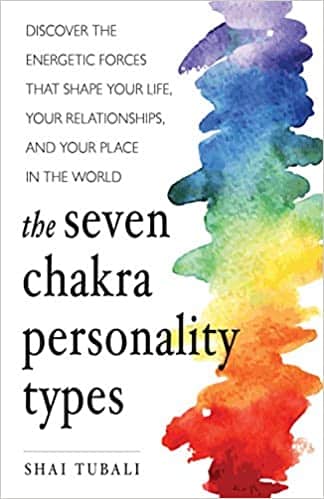 The Seven Chakra Personality Types