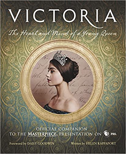 Victoria The Heart and Mind of a Young Queen